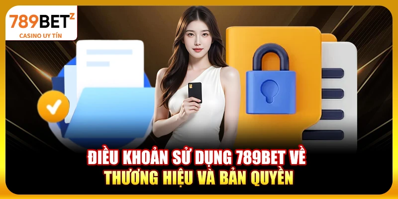 Điều khoản sử dụng 789bet về thương hiệu và bản quyền