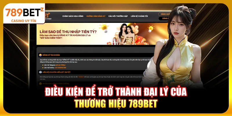 Điều kiện để trở thành đại lý của thương hiệu 789bet